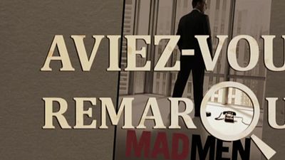 image de la news Aviez-vous remarqué ? Les petits détails cachés de Mad Men