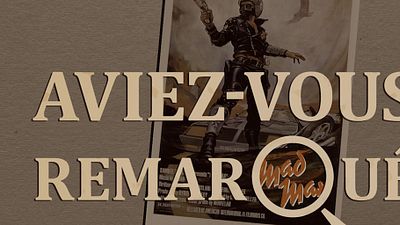 image de la news Aviez-vous remarqué ? Les petits détails cachés de Mad Max