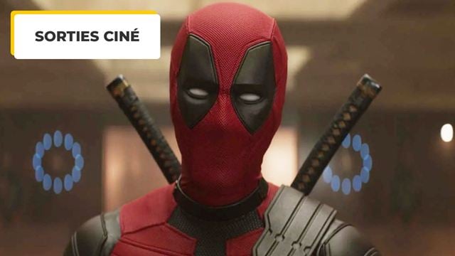 Au cinéma le 24 juillet, ce sont les films à voir : Deadpool & Wolverine, Mon parfait inconnu, Belle Enfant...