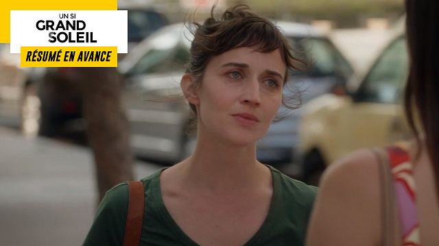image de la news Un Si Grand Soleil en avance : résumé de l'épisode du vendredi 25 août 2023 [SPOILERS]