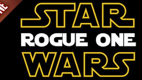 image de la news FanZone 381 : Où en est Star Wars Rogue One ? 