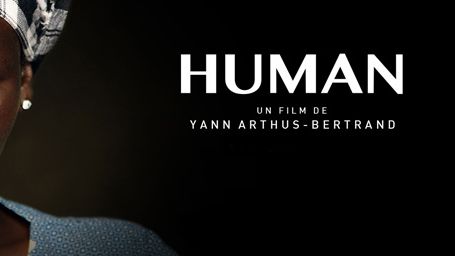 image de la news Human : il était une fois l'Humanité, par Yann Arthus-Bertrand