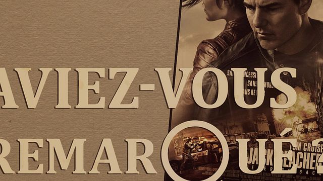 image de la news Aviez-vous remarqué ? Les petits détails cachés de Jack Reacher 2