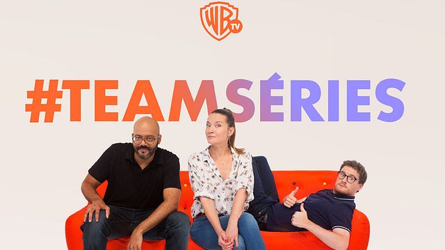 image de la news Découvrez Team Séries, la nouvelle émission à déguster sans modération sur Warner TV !
