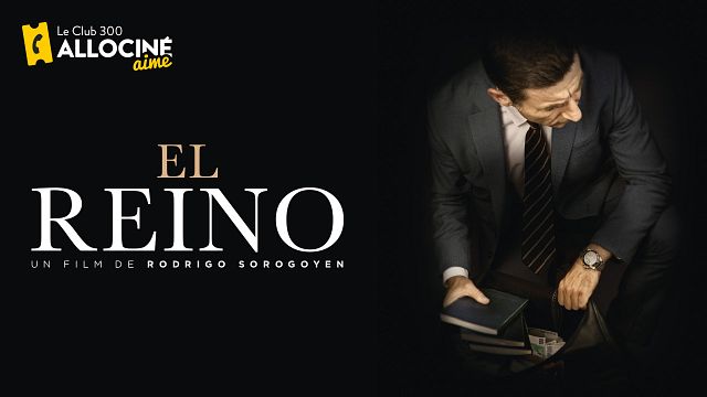 image de la news Le Club 300 AlloCiné aime "El Reino" ! 