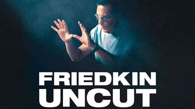 Friedkin Uncut : découvrez la bande-annonce du documentaire sur le réalisateur de L'Exorciste