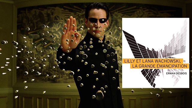 image de la news Lana et Lilly Wachowski : le cinéma des réalisatrices de Matrix décrypté dans un livre