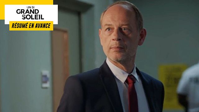 image de la news Un Si Grand Soleil en avance : résumé de l’épisode du mercredi 6 octobre 2021