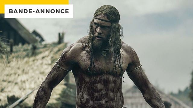 The Northman : Vikings, trahison et images démentes dans la bande-annonce impressionnante