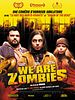 poster de We Are Zombies