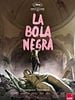 poster de La Bola Negra