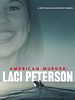 poster de American Murder: Laci Peterson