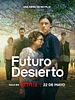poster de Futuro Desierto