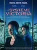 poster de Le Système Victoria