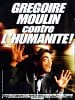 poster de Grégoire Moulin contre l'humanité