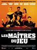 poster de Les Maîtres du jeu