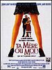 poster de Ta mère ou moi !