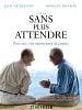 poster de Sans plus attendre