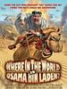 poster de Where in the World is Osama Bin Laden ?