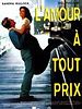 poster de L'Amour à tout prix