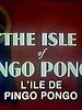 poster de L'Île de Pingo Pongo