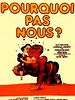 poster de Pourquoi pas nous ?