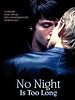 poster de No Night is too Long