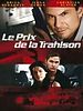 poster de Le Prix de la trahison