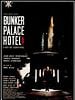 poster de Bunker Palace Hôtel