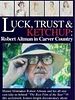 poster de Luck, trust & ketchup : Robert Altman in Carver Country