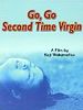 poster de Go, Go Second Time Virgin