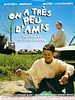 poster de On a très peu d'amis