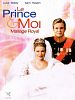 poster de Le Prince et moi : Mariage royal