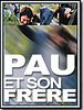 poster de Pau et son frère