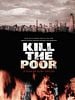 poster de Kill the Poor