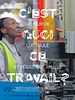 poster de C'est quoi ce travail ?