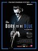 poster de Born To Be Blue