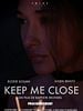 poster de Keep Me Close