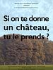 poster de Si on te donne un château, tu le prends ?