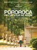 poster de Pororoca, pas un jour ne passe