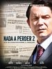 poster de Nada a Perder 2