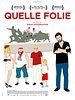 poster de Quelle folie