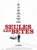 poster de Seules Les Bêtes