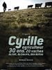 poster de Cyrille, agriculteur, 30 ans, 20 vaches, du lait, du beurre, des dettes