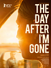 poster de The Day After I'm Gone