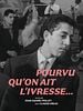 poster de Pourvu qu’on ait l’ivresse…
