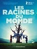 poster de Les Racines du monde