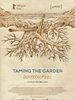 poster de Taming The Garden - Déracinés