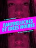poster de Fanfreluches et idées noires