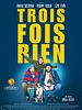 poster de Trois fois rien